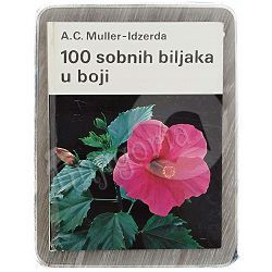 100 sobnih biljaka u boji A.C.Muller-Idzerda