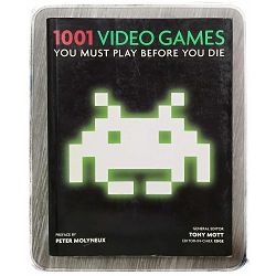 1001 Video Games You Must Play Before You Die Tony Mott
