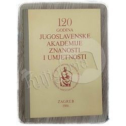 120 godina Jugoslavenske akademije znanosti i umjetnosti Slobodan Kaštela