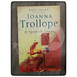 A Spanish Lover Joanna Trollope