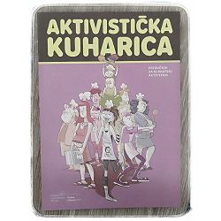 Aktivistička kuharica Grupa autora