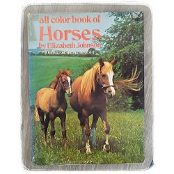 All Colour Book of Horses Elizabeth Johnson