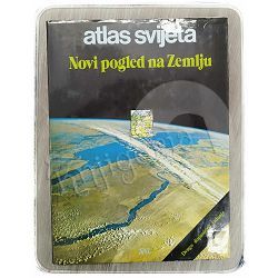 Atlas svijeta: Novi pogled na Zemlju