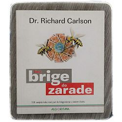 Bez brige do zarade  Dr. Richard Carlson