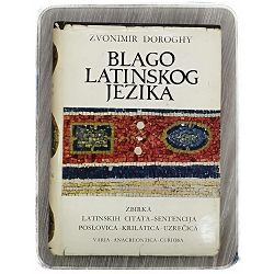 Blago latinskog jezika Zvonimir Doroghy