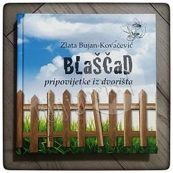 Blaščad: pripovijetke iz dvorišta Zlata Bujan-Kovačević