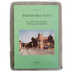 Bosanski Novi III. zavičajna knjiga,poruka potomcima Ante Milinović