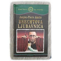 Brechtova Ljubavnica Jacques-Pierre Amette