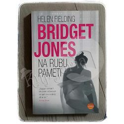 Bridget Jones: Na rubu pameti Helen Fielding