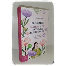 Briga o sebi za odraslu djecu emocionalno nezrelih roditelja Lindsay C. Gibson