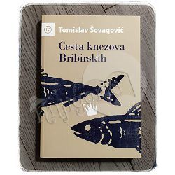 Cesta knezova bribirskih Tomislav Šovagović