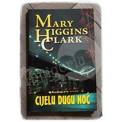 Cijelu dugu noć Mary Higgins Clark