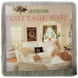 Country Living Cottage Style Marie Proeller Hueston