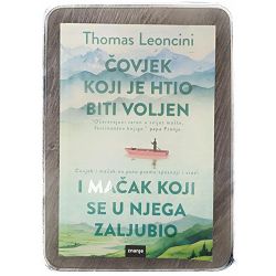 Čovjek koji je htio biti voljen i mačak koji se u njega zaljubio Thomas Leoncini