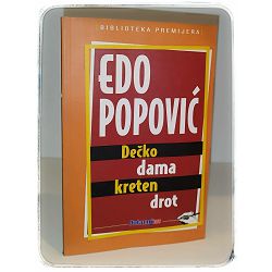 Dečko, dama, kreten, drot Edo Popović