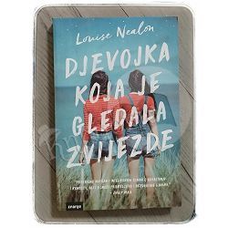 Djevojka koja je gledala zvijezde Louise Nealon