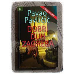 Dobri duh Zagreba Pavao Pavličić