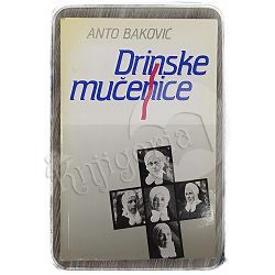 Drinske mučenice Anto Baković