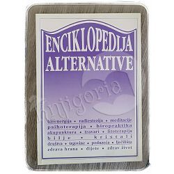 Enciklopedija alternative: Tko je tko u alternativnoj medicini	