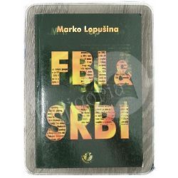 FBI & Srbi Marko Lopušina