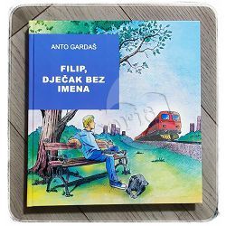 Filip, dječak bez imena Anto Gardaš 