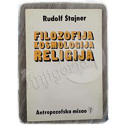 Filozofija, kosmologija, religija Rudolf Štajner 