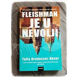 FLEISHMAN JE U NEVOLJI Taffy Brodesser Akner 