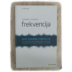 Frekvencija, moć osobne vibracije Penney Peirce