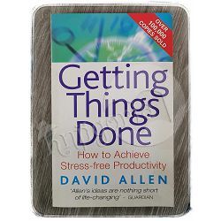 Getting Things Done David Allen