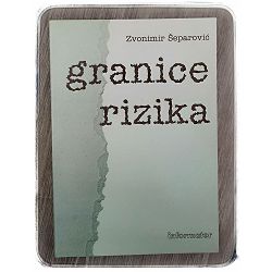 Granice rizika Zvonimir Šeparović