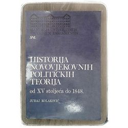 Historija novovjekovnih političkih teorija od 15.st. do 1848. Juraj Kolaković