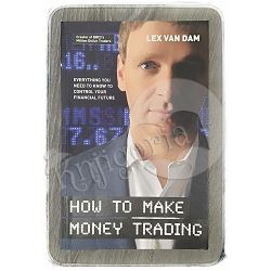 How to Make Money Trading Lex Van Dam