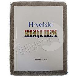 Hrvatski requiem Tomislav Šiljković