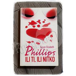 Ili ti, ili nitko Susan Elizabeth Phillips