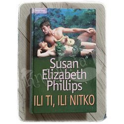 Ili ti ili nitko Susan Elizabeth Phillips