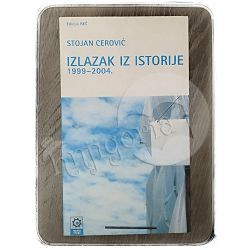 IZLAZAK IZ ISTORIJE: 1999-2004.Stojan Cerović