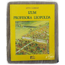 IZUM PROFESORA LEOPOLDA Anto Gardaš 