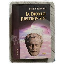 Ja Dioklo Jupitrov sin Veljko Barbieri