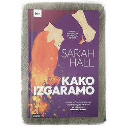 Kako izgaramo Sarah Hall