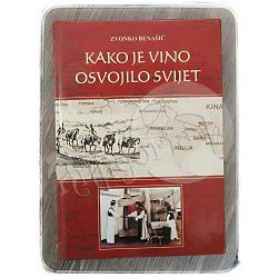 Kako je vino osvojilo svijet Zvonko Benašić