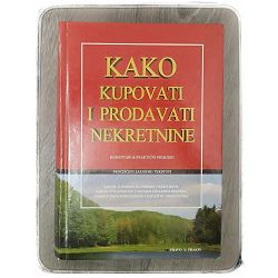 Kako kupovati i prodavati nekretnine Darko Vrljić