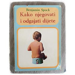 Kako njegovati i odgajati dijete Benjamin Spock