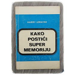 Kako postići super memoriju Harry Lorayne