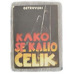 Kako se kalio čelik Nikolaj Ostrovski