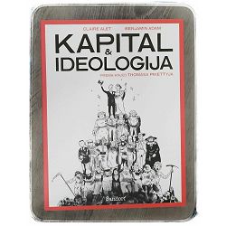 KAPITAL & IDEOLOGIJA Claire Alet, Benjamin Adam