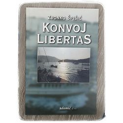 Konvoj Libertas Zvonko Špišić