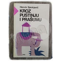 Kroz pustinju i prašumu Henrik Sjenkjevič