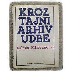 Kroz tajni arhiv UDBE 2 dio  Nikola Milovanović