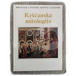 Biblioteka svjetski mitovi i legende: Kršćanska mitologija Every George