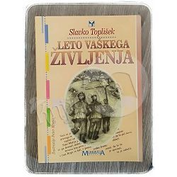 Leto vaškega življenje Slavko Toplišek